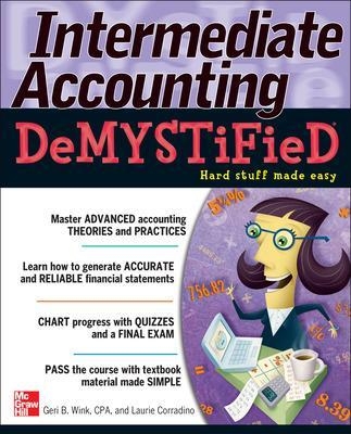 Intermediate Accounting DeMYSTiFieD - Geri Wink, Laurie Corradino