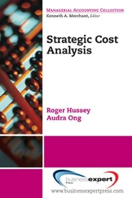 Strategic Cost Analysis - Roger Hussey, Audra Ong