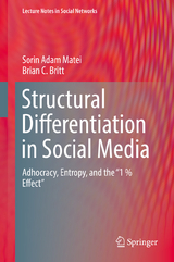 Structural Differentiation in Social Media - Sorin Adam Matei, Brian C. Britt
