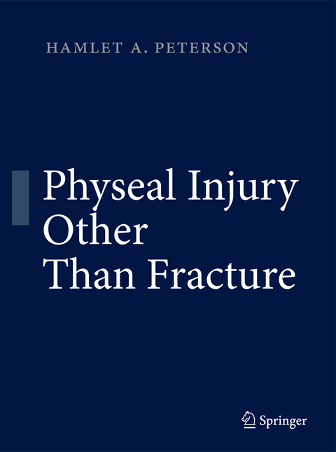 Physeal Injury Other Than Fracture - Hamlet A. Peterson
