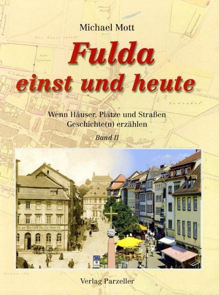 Fulda einst und heute Band 2 - Michael Mott