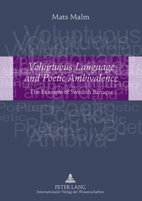 Voluptuous Language and Poetic Ambivalence - Mats Malm