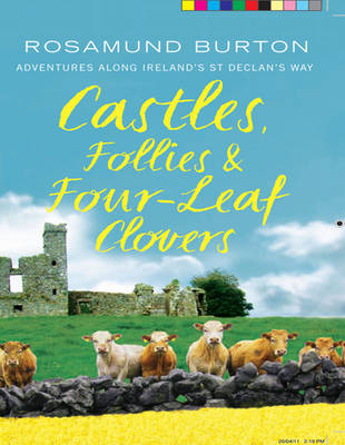 Castles, Follies and Four-Leaf Clovers - Rosamund Burton