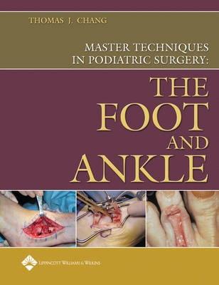 Master Techniques in Podiatric Surgery: The Foot and Ankle - 