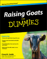 Raising Goats For Dummies -  Cheryl K. Smith