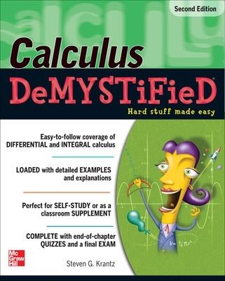 Calculus DeMYSTiFieD, Second Edition - Steven Krantz