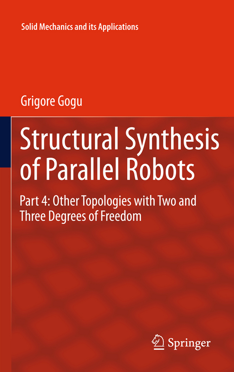 Structural Synthesis of Parallel Robots - Grigore Gogu