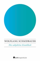 Die subjektive Krankheit -  Wolfgang Schmidbauer