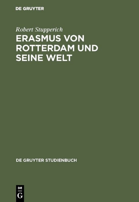 Erasmus von Rotterdam und seine Welt - Robert Stupperich