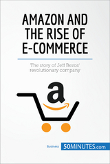 Amazon and the Rise of E-commerce -  50Minutes