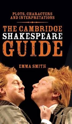 The Cambridge Shakespeare Guide - Emma Smith