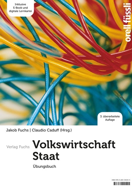 Volkswirtschaft / Staat - Übungsbuch - Jakob Fuchs, Claudio Caduff