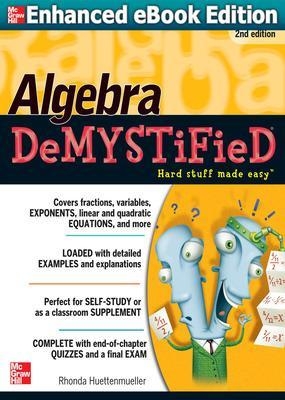 Algebra DeMYSTiFieD, Second Edition - Rhonda Huettenmueller