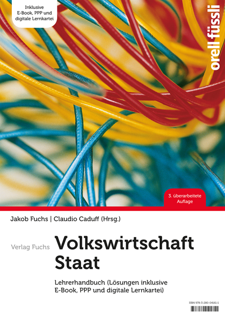 Volkswirtschaft / Staat – Lehrerhandbuch - Jakob Fuchs, Claudio Caduff