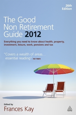 The Good Non Retirement Guide 2012 - Frances Kay