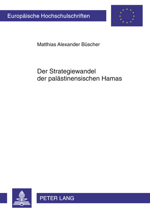 Der Strategiewandel der palästinensischen Hamas - Matthias Büscher