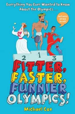 Fitter, Faster, Funnier Olympics - Michael Cox