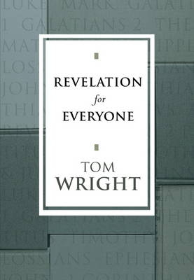 Revelation for Everyone - Tom Wright