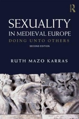 Sexuality in Medieval Europe - Ruth Mazo Karras