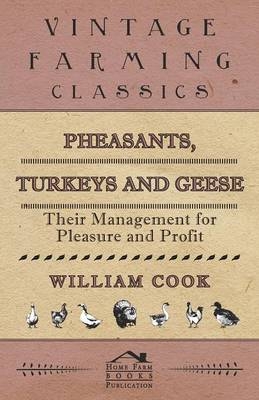 Pheasants, Turkeys and Geese - William Cook