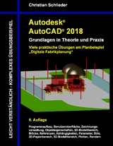Autodesk AutoCAD 2018 - Grundlagen in Theorie und Praxis - Christian Schlieder