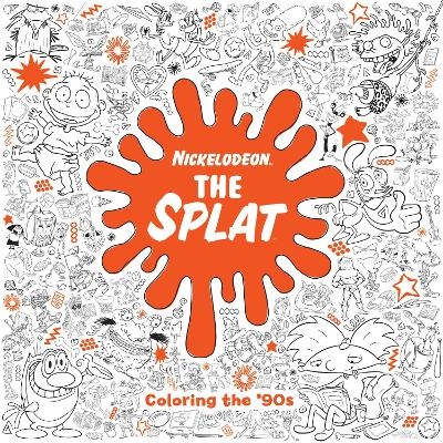 The Splat: Coloring the '90s (Nickelodeon) -  RANDOM HOUSE