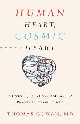 Human Heart, Cosmic Heart - Dr. Thomas Cowan