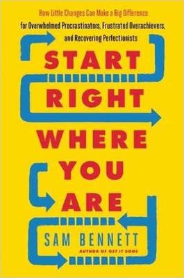 Start Right Where You are - Sam Bennett