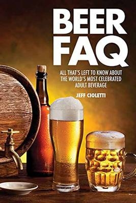 Beer FAQ - Jeff Cioletti