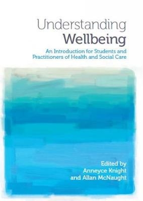 Understanding Wellbeing - Anneyce Knight, Allan McNaught