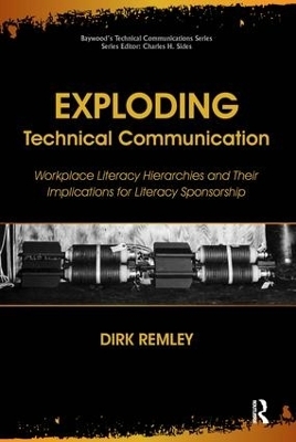 Exploding Technical Communication - Remley Dirk, Charles Sides