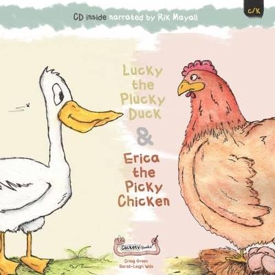Lucky the Plucky Duck and Erica the Picky Chicken - Craig Green