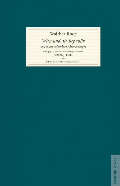 Wien und die Republik und andere aufmerksame Beobachtungen - Walther Rode