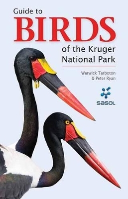 Sasol Guide to Birds of the Kruger National Park - Warwick Tarboton