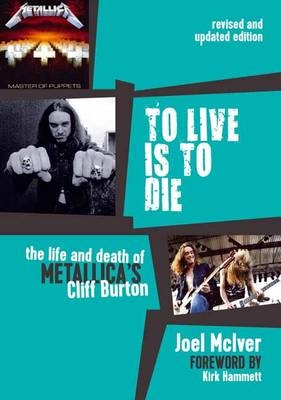 To Live Is to Die - Joel McIver