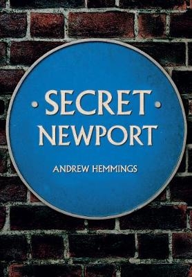 Secret Newport - Andrew Hemmings