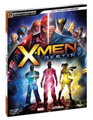 X-Men Destiny Official Strategy Guide -  BradyGames