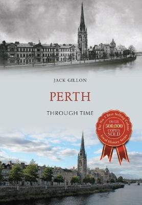 Perth Through Time - Jack Gillon