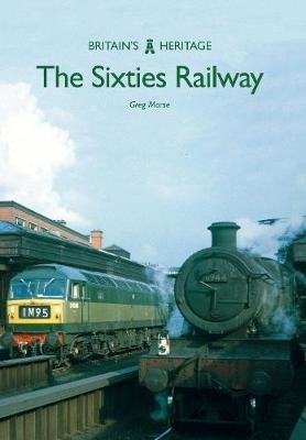The Sixties Railway - Greg Morse