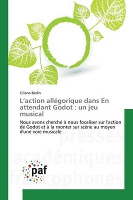 LÂ¿action allÃ©gorique dans En attendant Godot : un jeu musical - Ciliane Bedin