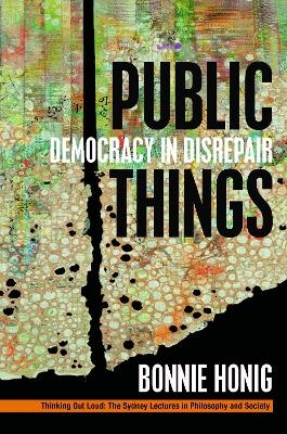 Public Things - Bonnie Honig