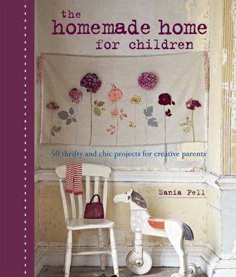 The Homemade Home for Children - Sania Pell