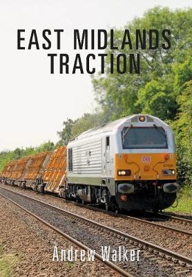 East Midlands Traction - Andrew Walker