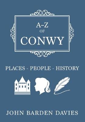 A-Z of Conwy - John Barden Davies