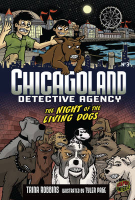 Chicagoland Book 3: Night of the Living Dogs -  Robbins Trina,  Page Tyler