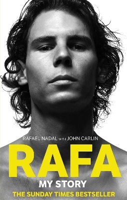 Rafa: My Story - Rafael Nadal, John Carlin