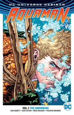 Aquaman Vol. 1: The Drowning (Rebirth) - Dan Abnett