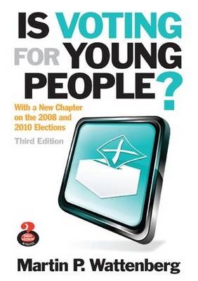 Is Voting for Young People? - Martin P. Wattenberg