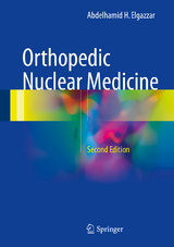 Orthopedic Nuclear Medicine -  Abdelhamid H. Elgazzar
