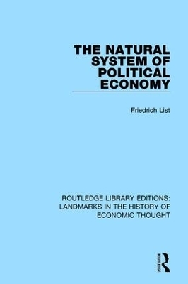 The Natural System of Political Economy - Friedrich List